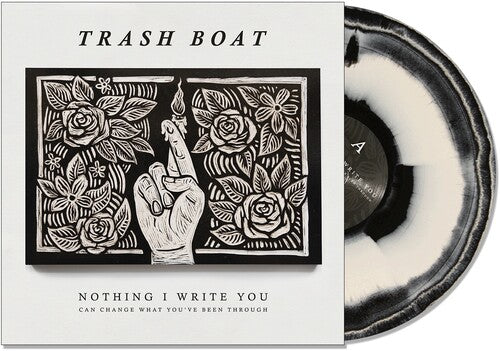 Trash Boat - Nothing I Write You Can Change What You'Ve Been Through