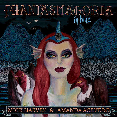 Harvey, Mick / Acevedo, Amanda - Phantasmagoria In Blue