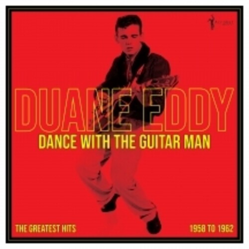 Duane Eddy - Dance With the Guitar Man: Greatest Hits 1958-62