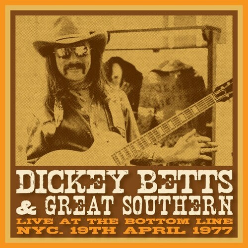 Dickey & Great Southern Betts - Bottom Line, NYC, 19th April 1977 - Yellow Vinyl