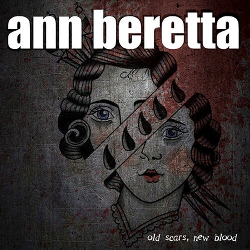 Ann Beretta - Old Scars, New Blood