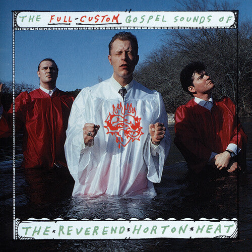 Reverend Horton Heat - The Full Custom Gospel Sounds Of...