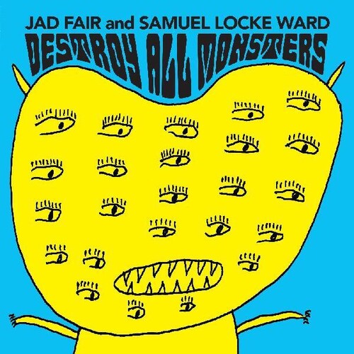 Fair, Jad / Ward, Samuel, Locke - Destroy All Monsters
