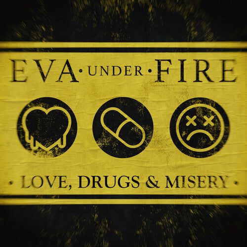 Eva Under Fire - Love Drugs & Misery