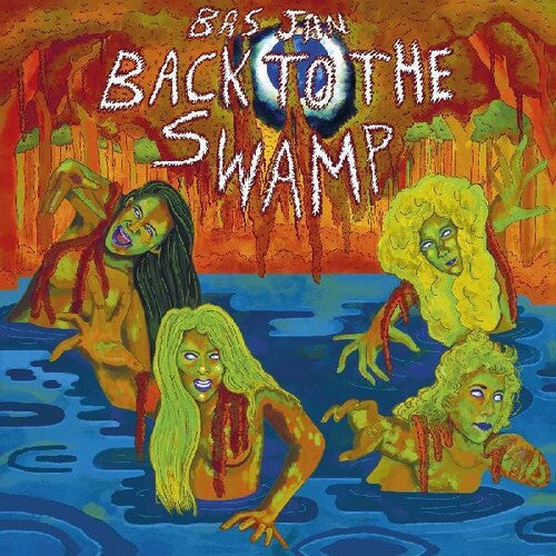 Bas Jan - Back To The Swamp