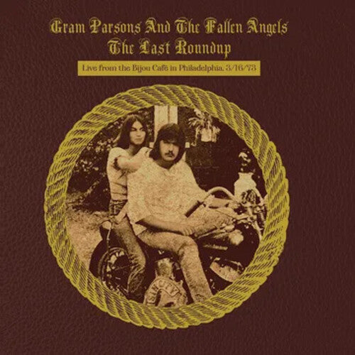 Gram and the Fallen Angels Parsons - The Last Roundup - Live From The Bijou Cafe In Philadelphia 3/16/73
