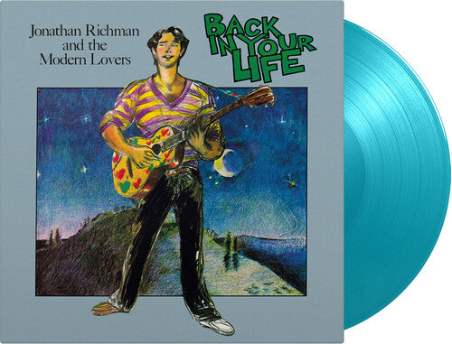 Jonathan & the Modern Lovers Richman - Back In Your Life - Limited 180-Gram Turquoise Colored Vinyl