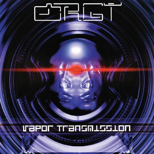 ORGY - Vapor Transmission
