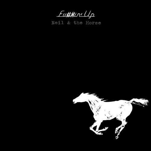 Neil Young - FUCKIN UP
