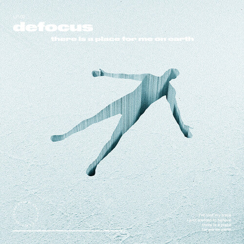 Defocus - There Is a Place for Me on Earth
