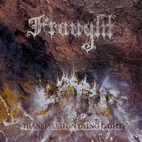 Fraught - Transfixed On Dying Light