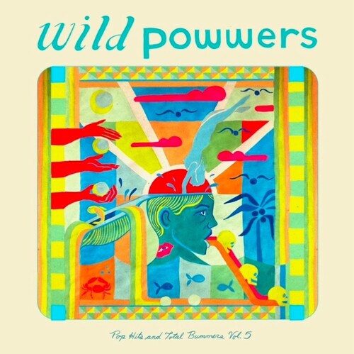 Wild Powwers - Pop Hits & Total Bummers 5