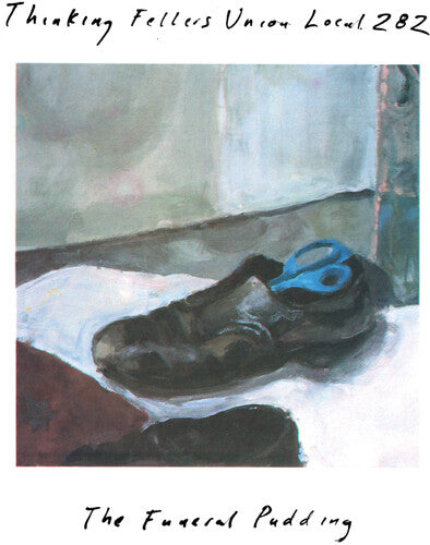 Thinking Fellers Union Local 282 - The Funeral Pudding