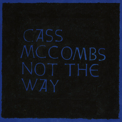 Cass McCombs - Not The Way
