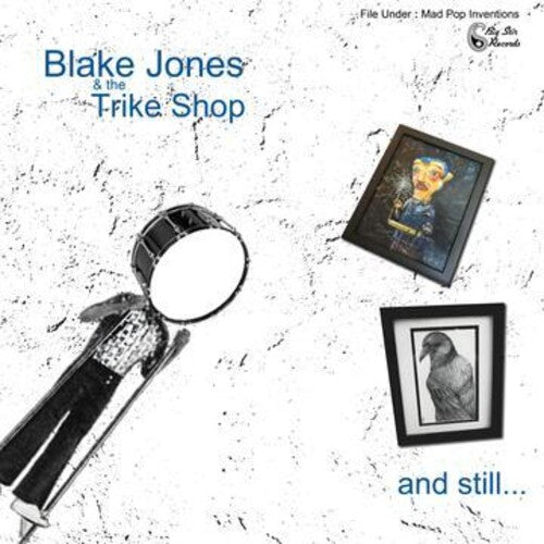 Blake & the Trike Shop Jones - And Still...