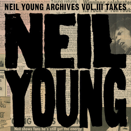 Neil Young - Neil Young Archives Vol III Takes