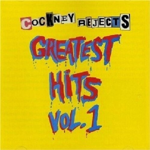 Cockney Rejects - Greatest Hits Vol 1