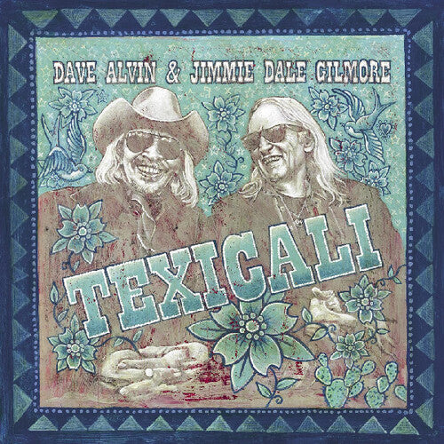 Alvin, Dave / Dale Gilmore, Jimmie - Texicali
