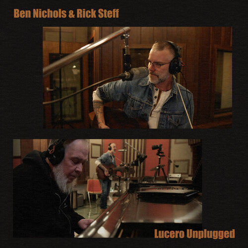 Nichols, Ben / Steff, Rick - Lucero Unplugged
