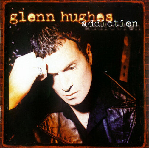 Glenn Hughes - ADDICTION