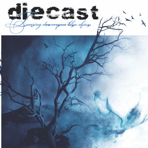 Diecast - Tearing Down Your Blue Skies
