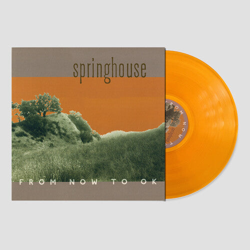 Springhouse - From Now To Ok