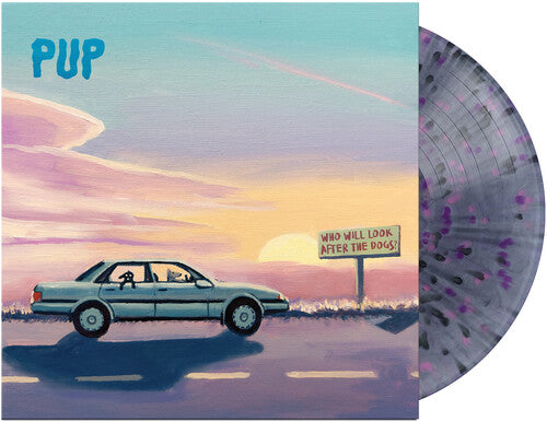 Pup - Who Will Look After The Dogs?   [Black Smoke/Pink/Purple Splatter LP]