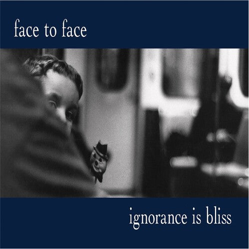Face to Face - Ignorance Is Bliss - 25th Anniversary Deluxe Edition
