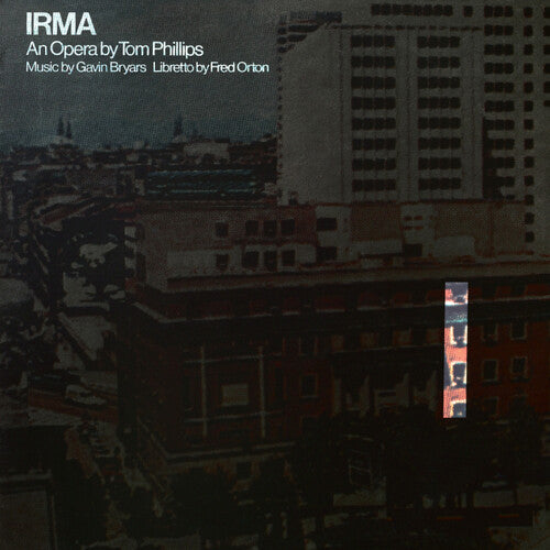 Phillips, Tom / Bryars, Gavin / Orton, Fred - Irma