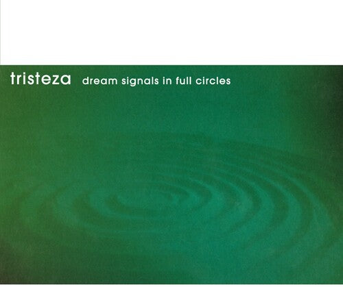 Tristeza - Dream Signals in Full Circles