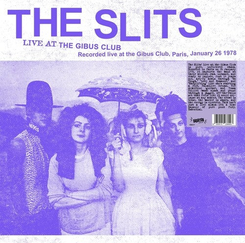 Slits - Live At The Gibus Club