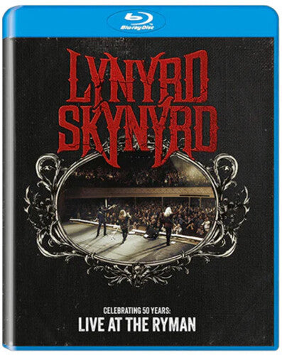 Lynyrd Skynyrd - Celebrating 50 Years - Live At The Ryman