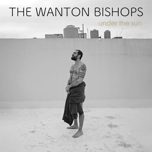 Wanton Bishops - Under the Sun - Gold