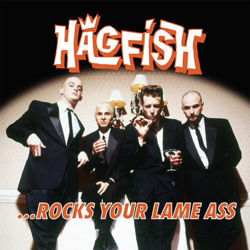 Hagfish - ...Rocks Your Lame Ass  (ORANGE)