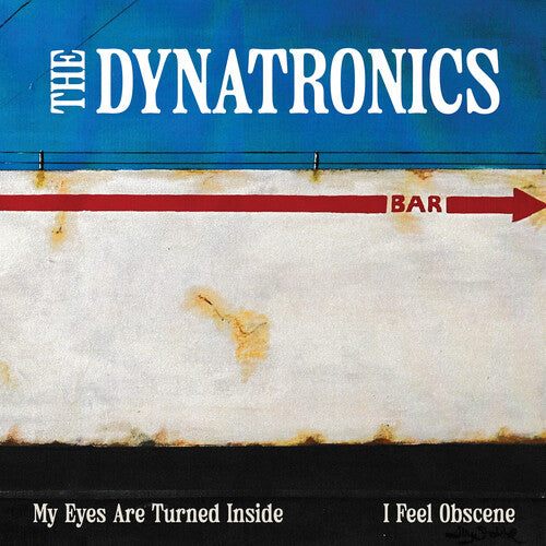 Dynatronics - My Eyes Are Turned Inside / I Feel Obscene