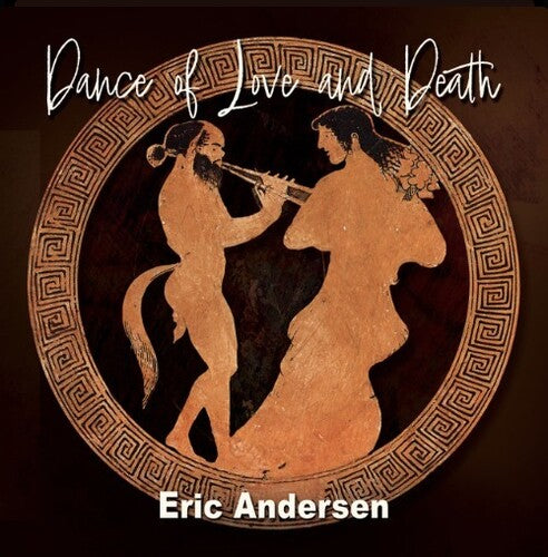 Eric Andersen - Dance Of Love & Death