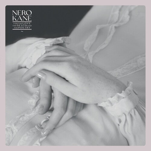 Nero Kane - For The Love, The Death And The Poetry