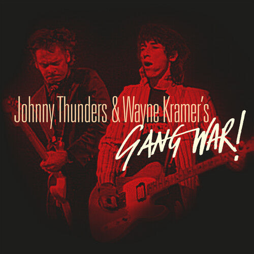 Thunders, Johnny / Kramer, Wayne - Gang War!