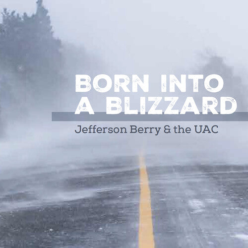 JEFFERSON / UAC BERRY - Born Into a Blizzard