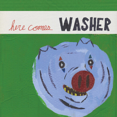 WASHER - Here Comes Washer