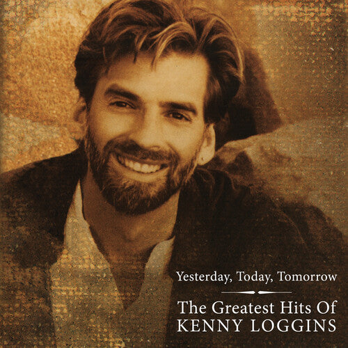 Kenny Loggins - Greatest Hits: Yesterday Today Tomorrow
