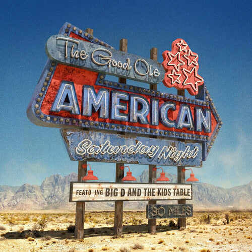 BIG D & THE KIDS TABLE - Good Ole American Saturday Night - Blue Dream