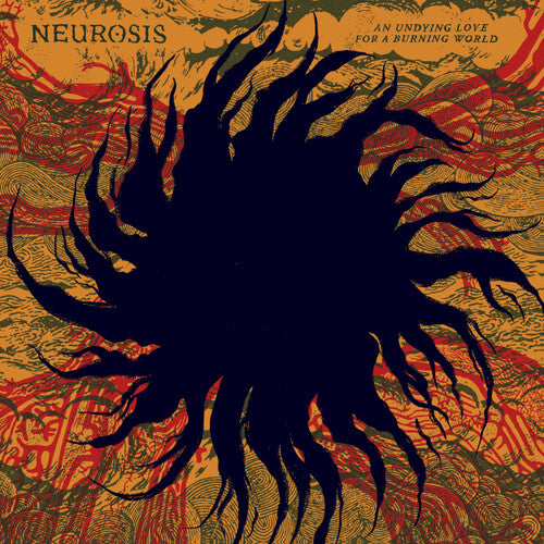 Neurosis - Undying Love for a Burning World