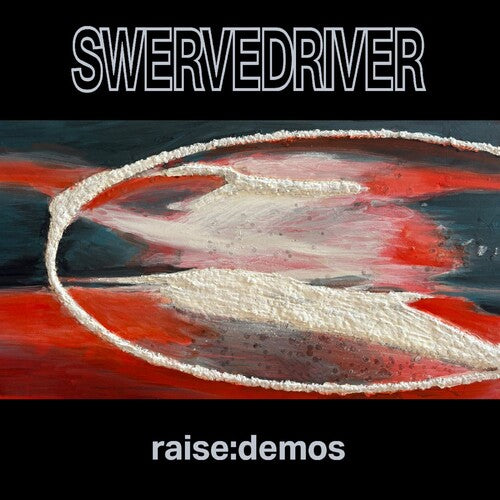Swervedriver - Raise: Demos - Silver
