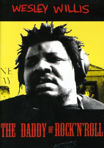 Wesley Willis - The Daddy of Rock N Roll