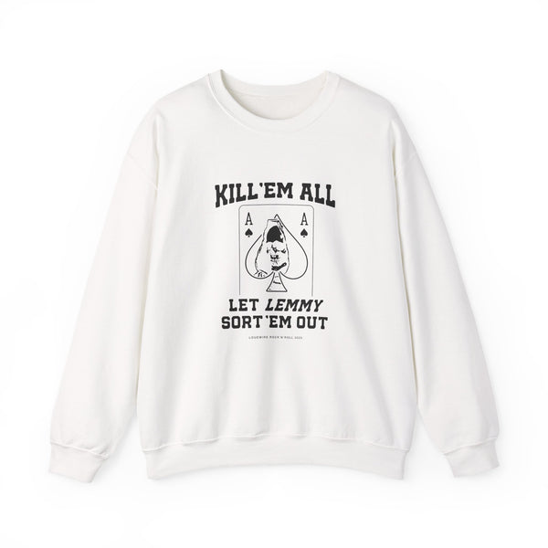 Kill 'em All Lemmy Sweatshirt