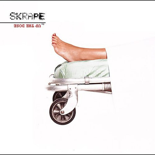 SKRAPE - Up the Dose