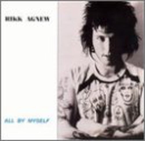 Rikk Agnew - All by Myself