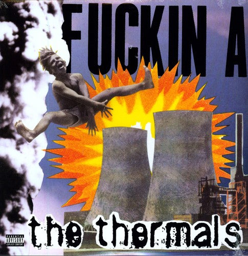 Thermals - Fuckin a