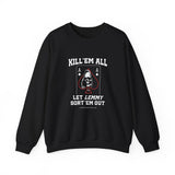 Kill 'em All Lemmy Sweatshirt